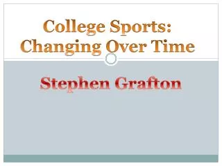 College Sports: Changing Over Time