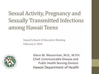 Sexual Activity, Pregnancy and Sexually Transmitted Infections among Hawaii Teens