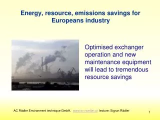 Energy , resource , emissions savings for Europeans industry