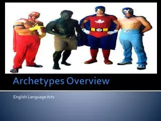 Archetypes Overview