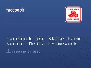 Facebook and State Farm Social Media Framework