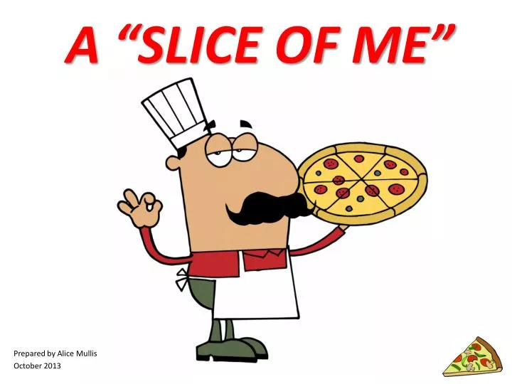 a slice of me