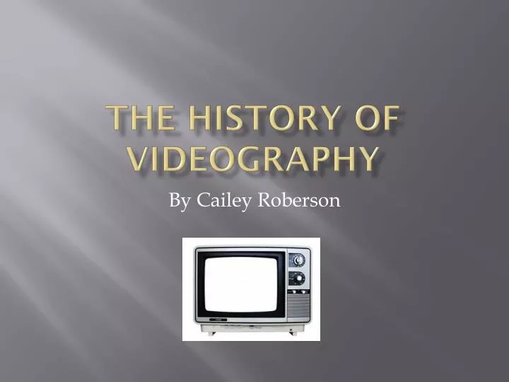 the history of videography
