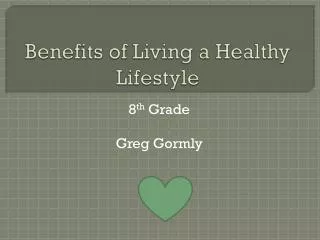 Benefits of Living a Healthy Lifestyle