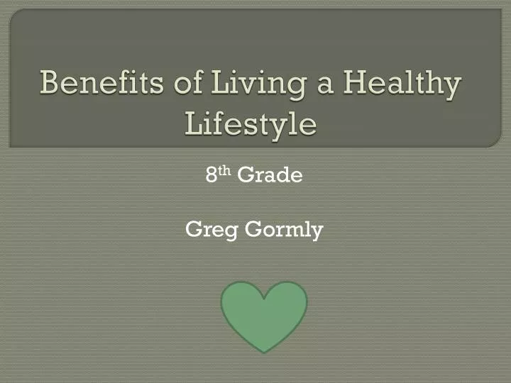 benefits of living a healthy lifestyle
