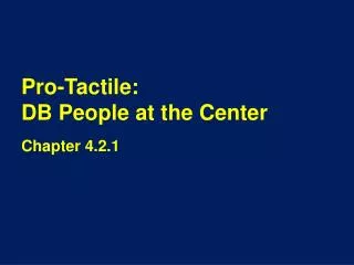 Pro-Tactile: DB People at the Center