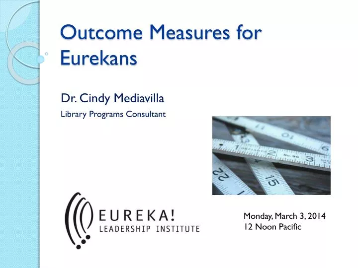 outcome measures for eurekans