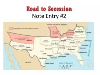 Road to Secession Note Entry #2