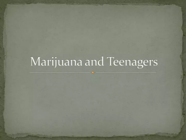 marijuana and teenagers