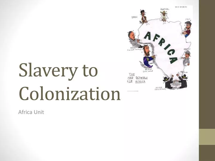 slavery to colonization