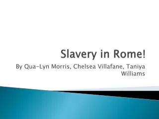 Slavery in Rome!