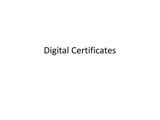 Digital Certificates