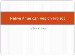 Native American Region Project
