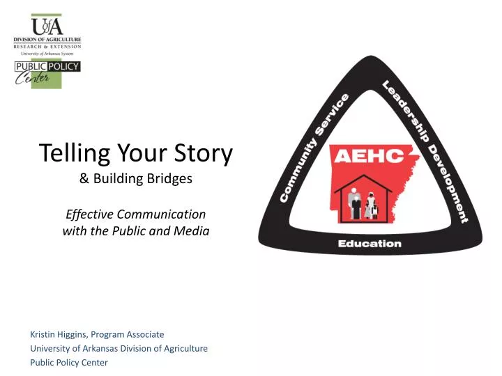 telling your story building bridges effective communication with the public and media
