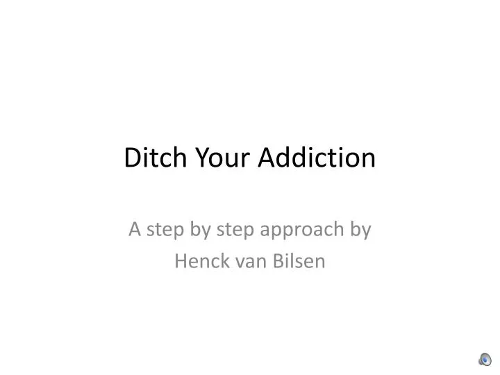 ditch your addiction
