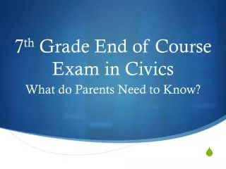 7 th Grade End of Course Exam in Civics