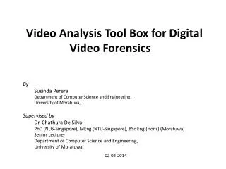 Video Analysis Tool Box for Digital Video Forensics