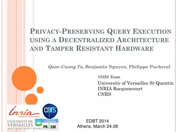 privacy preserving query execution using a decentralized architecture and tamper resistant hardware