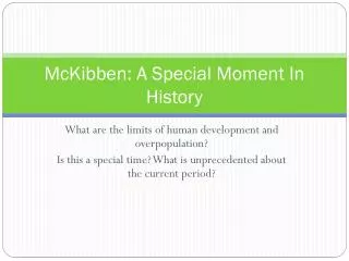 McKibben : A Special Moment In History