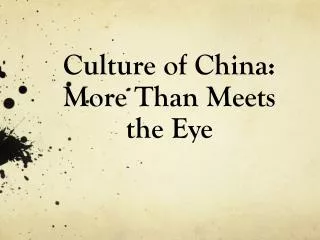 Culture of China: More Than Meets the Eye