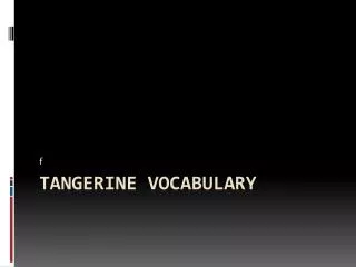 Tangerine Vocabulary