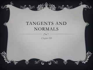 tangents and normals