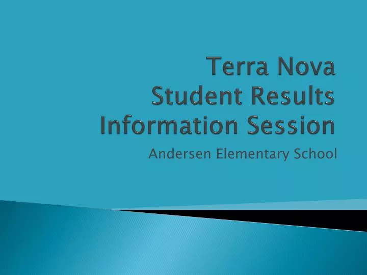 terra nova student results information session