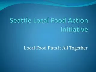 Seattle Local Food Action Initiative