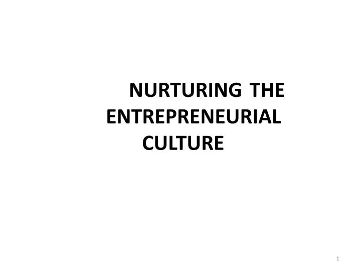 nurturing the entrepreneurial culture