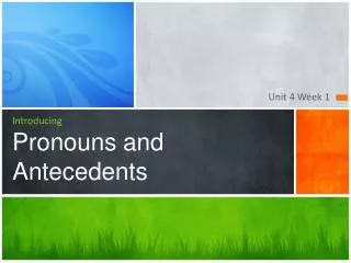 Introducing Pronouns and Antecedents