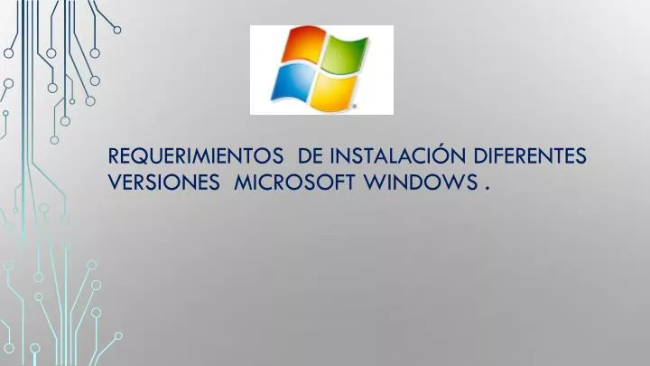 requerimientos de instalaci n diferentes versiones microsoft windows