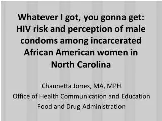 Chaunetta Jones, MA, MPH Office of Health Communication and Education
