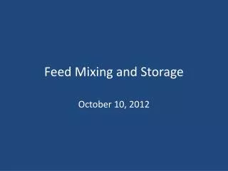 Feed Mixing and Storage