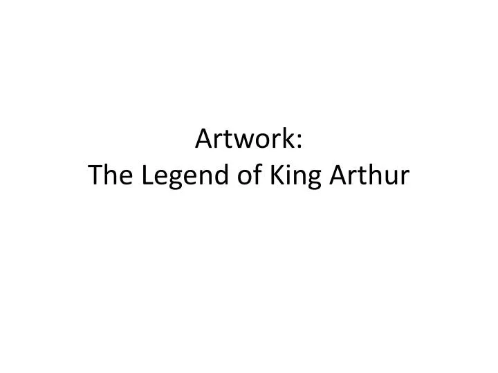 artwork the legend of king arthur