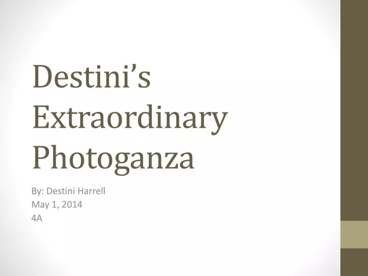 destini s extraordinary photoganza