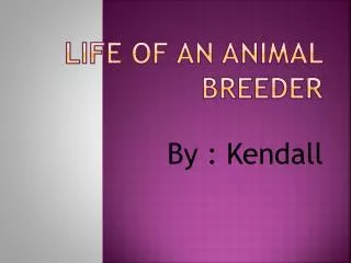 Life of an Animal Breeder