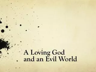 A Loving God and an Evil World