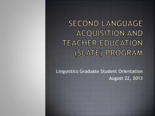 Second Language Acquisition and Teacher Education (SLATE) Program