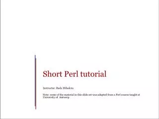 Short Perl tutorial Instructor: Rada Mihalcea