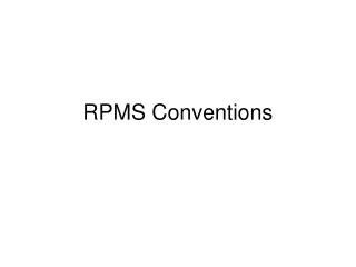 RPMS Conventions