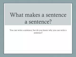 What makes a sentence a sentence?