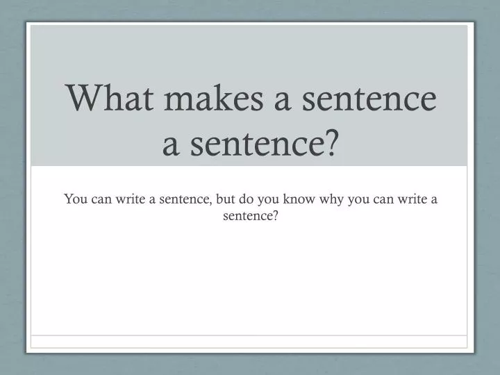 what makes a sentence a sentence