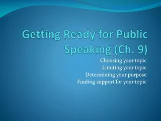 Getting Ready for Public Speaking (Ch. 9)