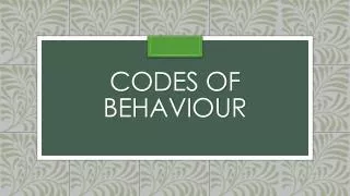 Codes of behaviour