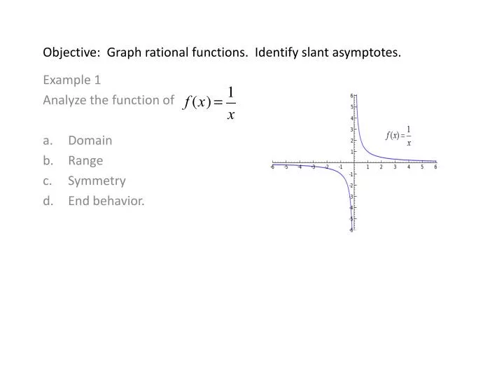 objective graph rational functions identify slant asymptotes