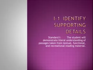 I-1	Identify Supporting Details
