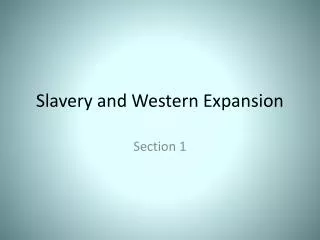 Slavery and Western Expansion