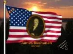 James Buchanan - slide 1