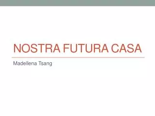 nostra futura casa