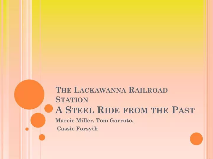 the lackawanna railroad station a steel ride from the past